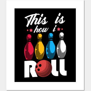 Cute & Funny This Is How I Roll Bowling Ball Pun Posters and Art